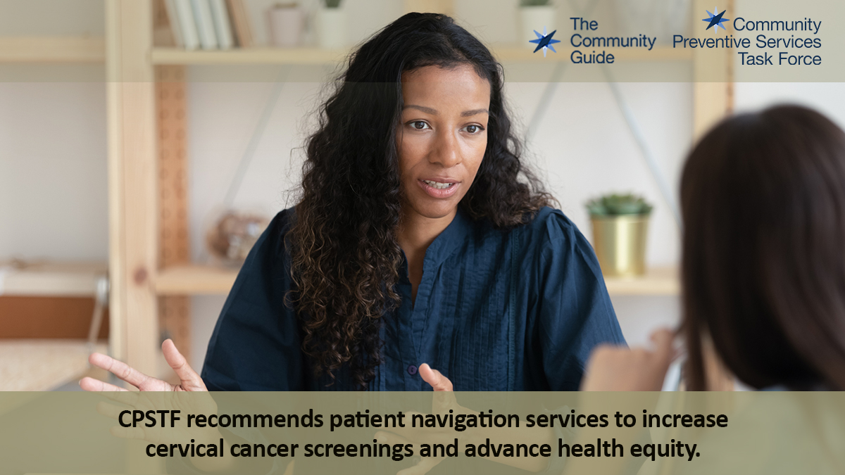 Use this image of image of two women talking to promote the CPSTF finding for Patient Navigation Services to Increase Cervical Cancer Screening and Advance Health Equity on your social media accounts.
